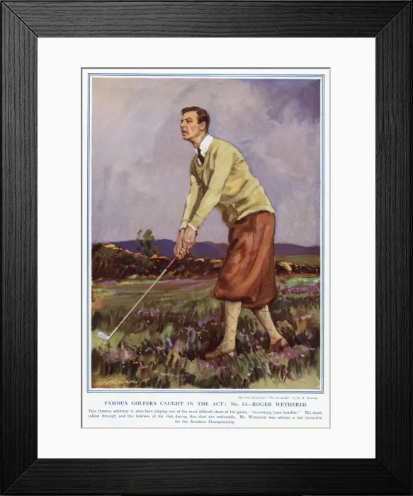 Framed Print : Famous Golfers Caught In The Act. No. 13. Roger Wethered