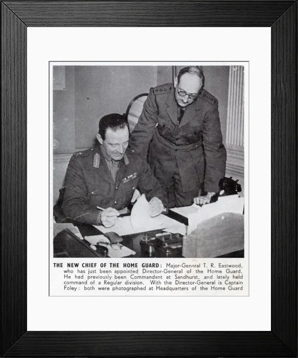 Framed Print : The New Chief of the Home Guard. Major General T R Eastwood who has just been appointed Framed Print : The New Chief of the Home Guard. Major General T R Eastwood who has just been appointed