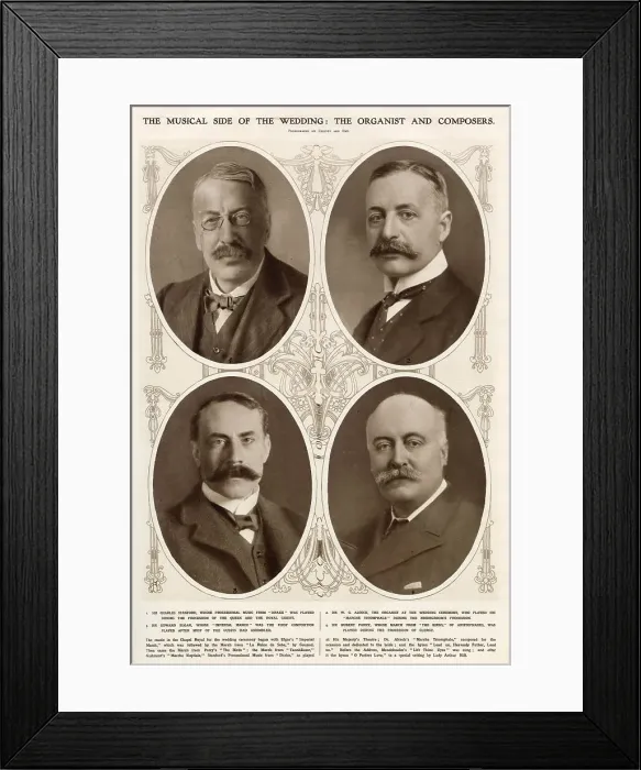 Framed Print : The musical side of the wedding: the organist and composers. Top left, Sir Charles Stanford, whose processional music from Drake was played during teh procession of the Queen and the royal guests. Top right, Dr. W. G Framed Print : The musical side of the wedding: the organist and composers. Top left, Sir Charles Stanford, whose processional music from Drake was played during teh procession of the Queen and the royal guests. Top right, Dr. W. G