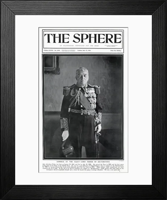 Framed Print : Admiral John Fisher, 1st Baron Fisher (1841 - 1920), British Admiral of the Fleet, with more than sixty years in the Royal Navy. Commemorate front cover of The Sphere 17th July 1920. Date: July 1920 Framed Print : Admiral John Fisher, 1st Baron Fisher (1841 - 1920), British Admiral of the Fleet, with more than sixty years in the Royal Navy. Commemorate front cover of The Sphere 17th July 1920. Date: July 1920