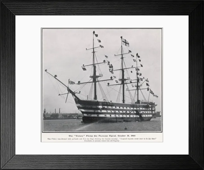 Framed Print : H. M. S. Victory flying the famous signal on 21 October 1905