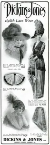 Jones Prints: Advert for Dickins & Jones stylish lace wear 1912