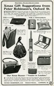 Clutch Prints: Advert for Peter Robinsons men & women accessories 1915