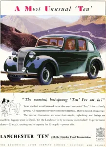 Prints of Advertisement for the Lanchester Ten car, with comfortable upholstery and a cruising speed of 55 mph with top speed of 65 mph. Date: 1947 July Prints: Lanchester Ten car advert