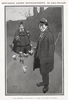 Lady Prints: Tramp (soliloquising) So thats what it is! I thought it was a beehive in a distance'In