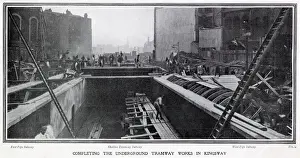 Works Prints: Work on the tramway in Kingsway, London, connecting the lines in the north and south